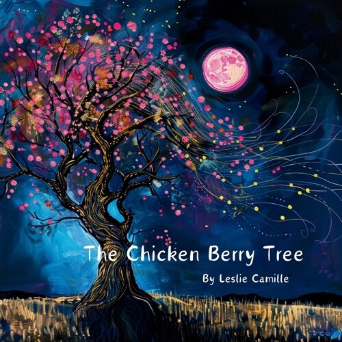 The Chicken Berry Tree: A Magical World Story (Paperback)