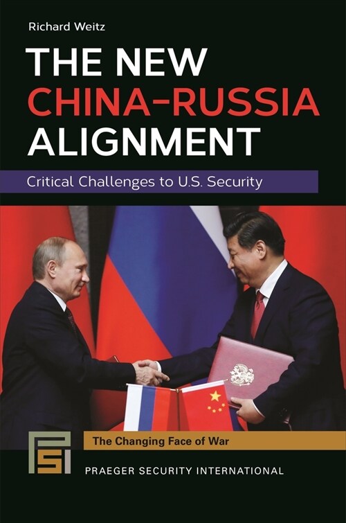 The New China-Russia Alignment: Critical Challenges to U.S. Security (Paperback)