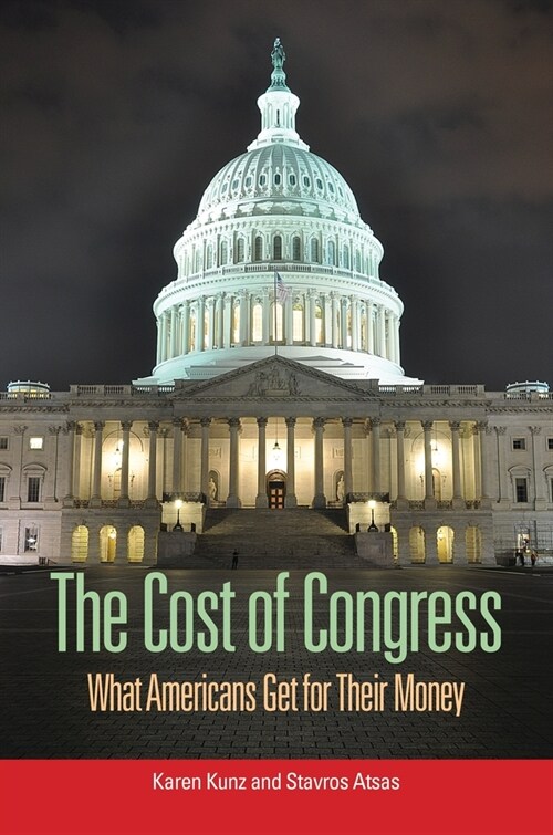 The Cost of Congress: What Americans Get for Their Money (Paperback)