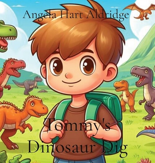 Tommys Dinosaur Dig (Hardcover)