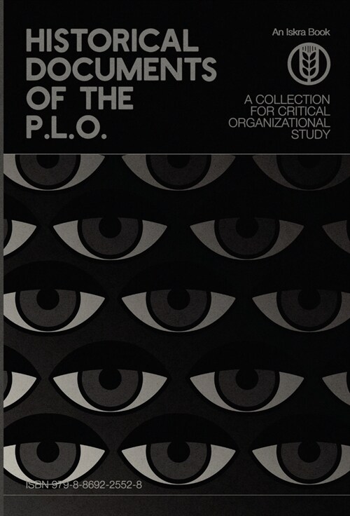 Historical Documents of the P.L.O.: A Collection for Critical Organizational Study (Hardcover)