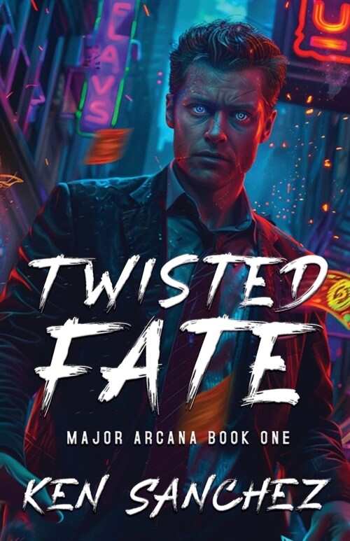 Twisted Fate (Major Arcana Book One): A Gay Enemies to Lovers Urban Fantasy (Paperback)