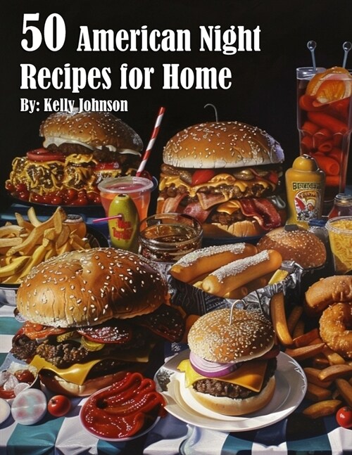 50 American Night Recipes for Home (Paperback)