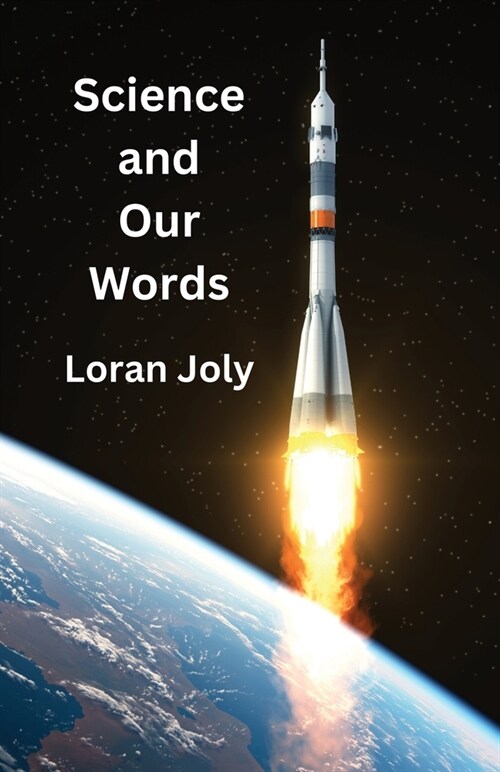 Science and Our Words (Paperback)