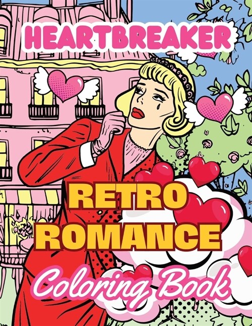 Heartbreaker Coloring Book: Retro Romance Comic Pop Art Coloring Book (Paperback)