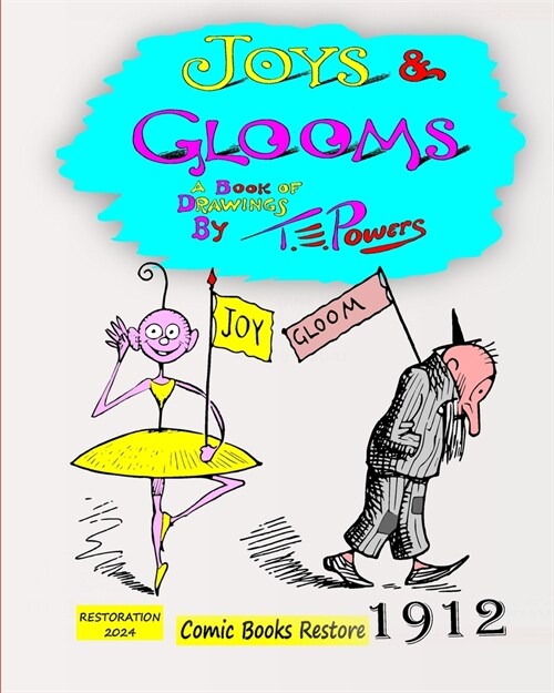 Joys and Glooms, by Thomas E. Powers: Edition 1912, A Book of drawings (Paperback)