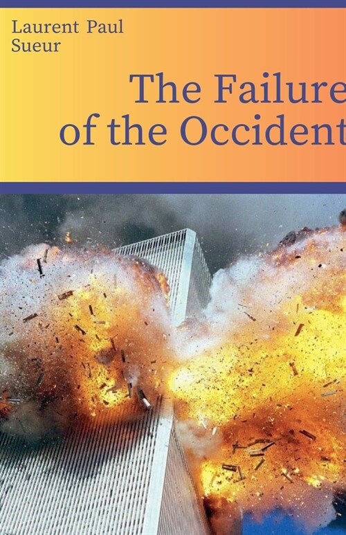 The Failure of the Occident (Paperback)