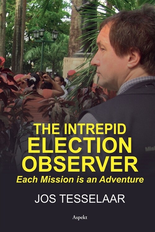 The intrepid Election Observer (Paperback)