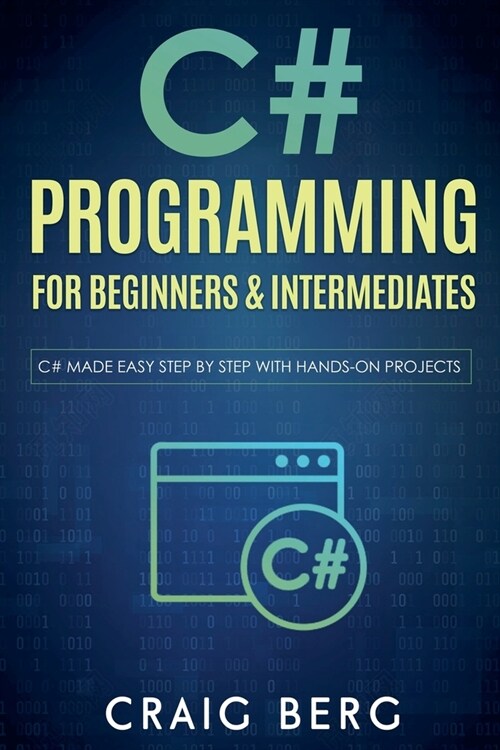 C# Programming For Beginners & Intermediates (Paperback)