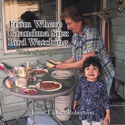 From Where Grandma Sits: Bird Watching (Paperback)