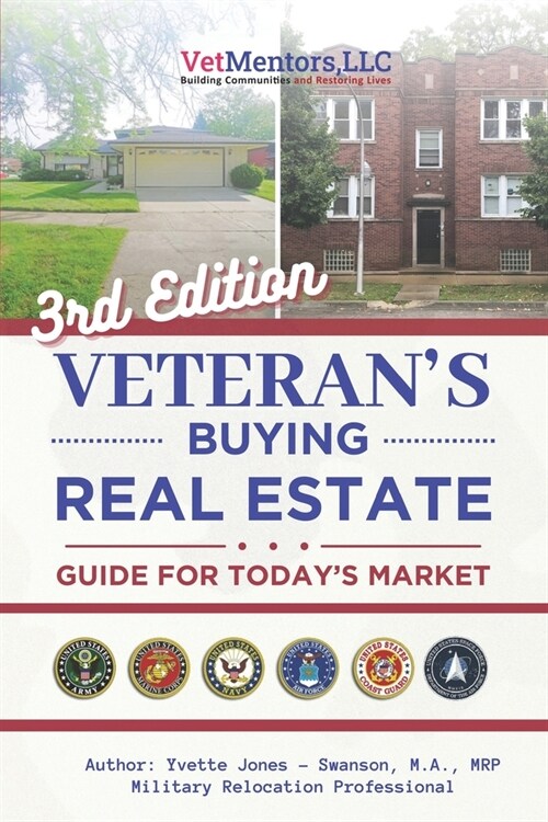 Veterans Buying and Real Estate Guide for Todays Market - 3rd Edition: Veterans Buy and Invest in Real Estate (Paperback)