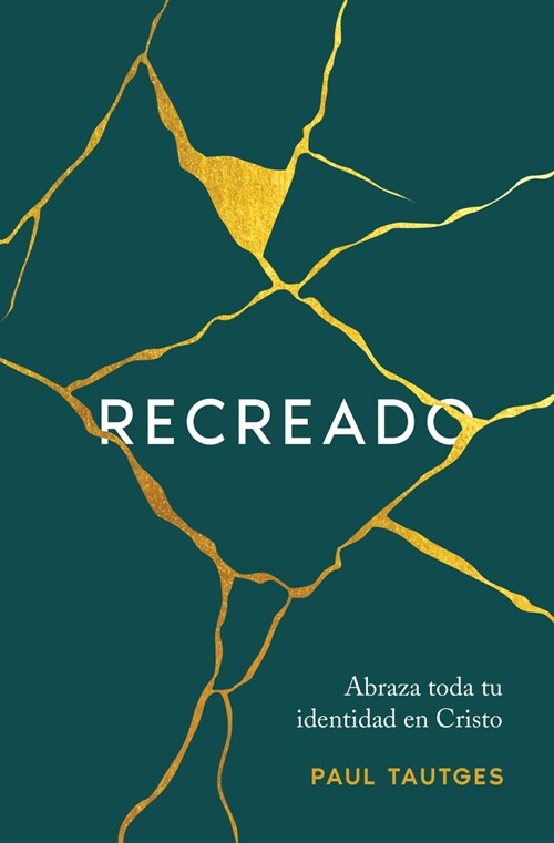 Recreado: Abraza Toda Tu Identidad En Cristo (Paperback)