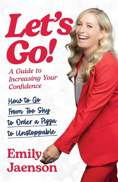 Lets Go! A Guide to Increasing Your Confidence (Paperback)