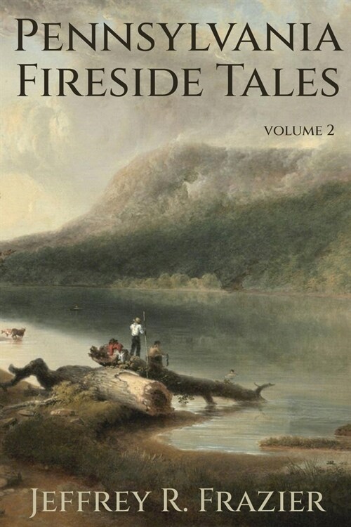 Pennsylvania Fireside Tales Volume 2 (Paperback)