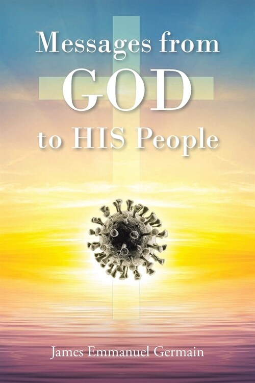 Messages from GOD to HIS People (Paperback)