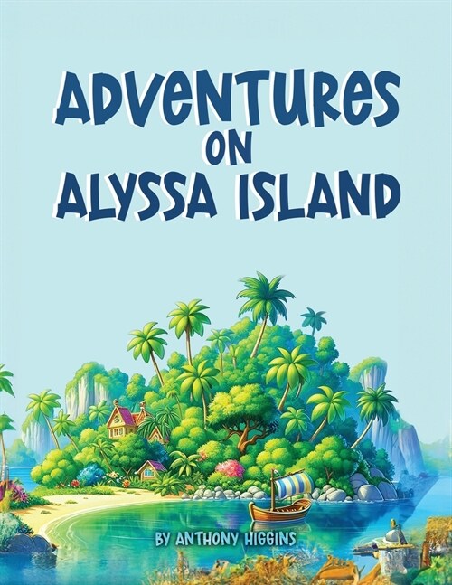 Adventures on Alyssa Island (Paperback)