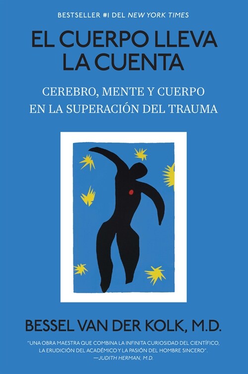 El Cuerpo Lleva La Cuenta: Cerebro, Mente Y Cuerpo En La Superaci? del Trauma / The Body Keeps the Score (Paperback)