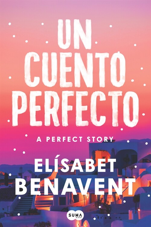 Un Cuento Perfecto / A Perfect Story (Paperback)