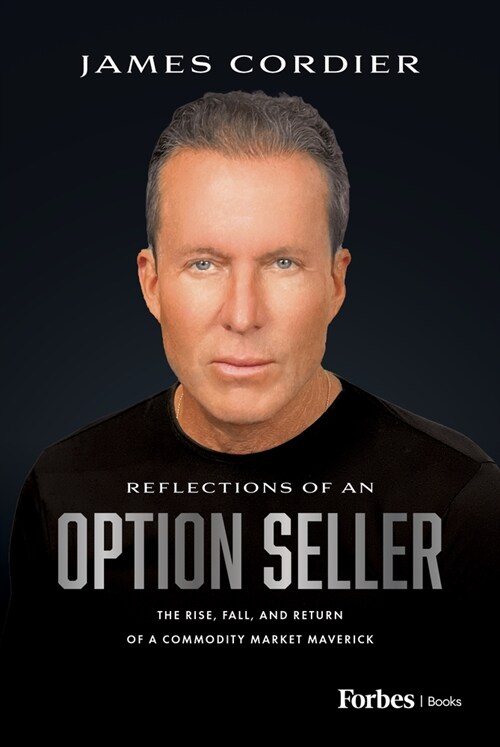 Reflections of an Option Seller: The Rise, Fall, and Return of a Commodity Market Maverick (Hardcover)