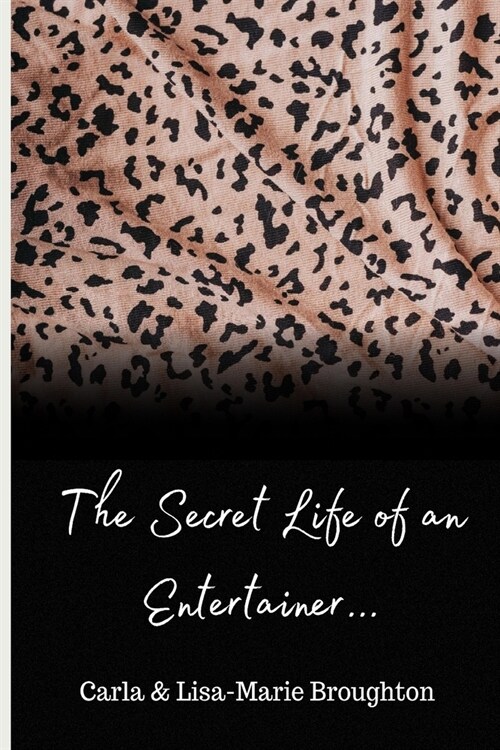 The Secret Life of an Entertainer... (Paperback)