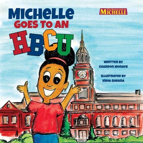 Michelle Goes To An HBCU (Paperback)