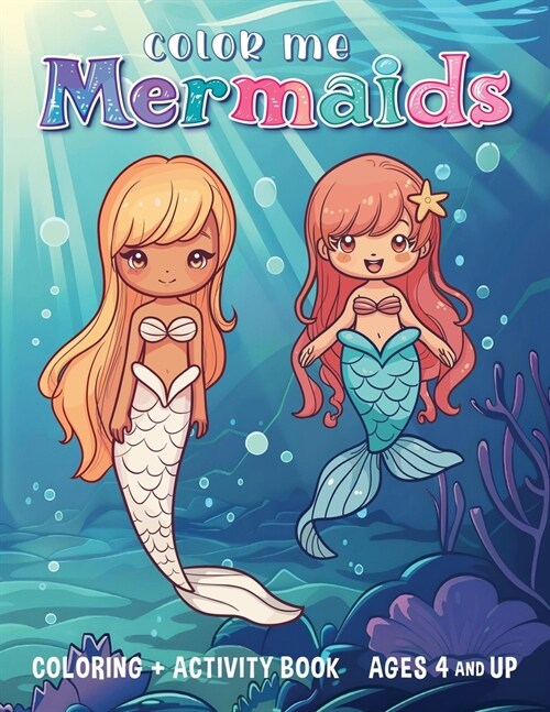 Color Me Mermaids: Coloring and Activity Book (Paperback)