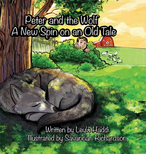 Peter and The Wolf, A New Spin on an Old Tale. (Hardcover)