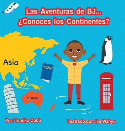 Las Aventuras de BJ...: 풠onoces los Continentes? (Hardcover)