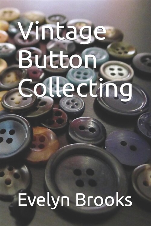 Vintage Button Collecting (Paperback)
