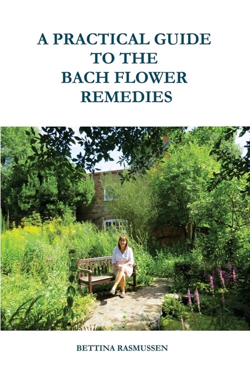 A Practical Guide to the Bach Flower Remedies (Paperback)