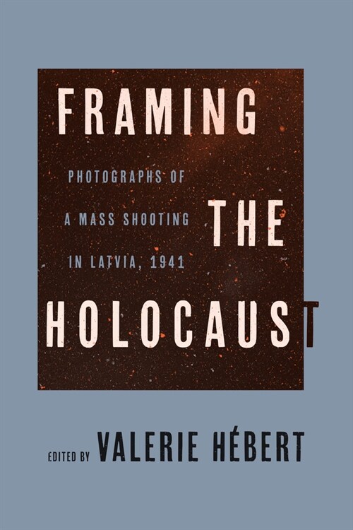 Framing the Holocaust (Paperback)