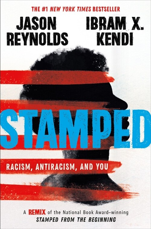 Stamped: Racism, Antiracism, and You: A Remix of the National Book Award-Winning Stamped from the Beginning (Paperback)