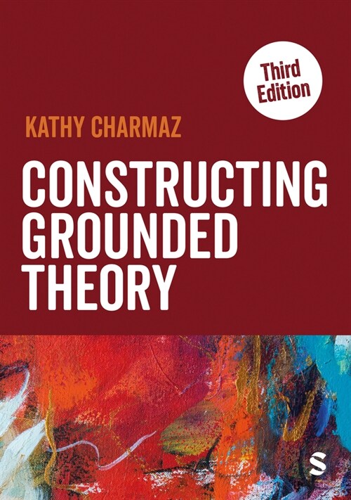 Constructing Grounded Theory (Hardcover, 3 Revised edition)