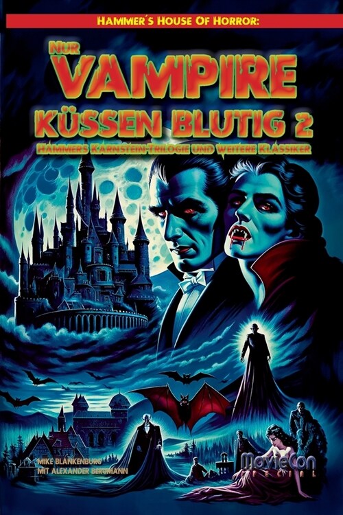 MovieCon Special: Hammer큦 House Of Horror: Nur Vampire k?sen blutig Vol. 2 (Paperback)