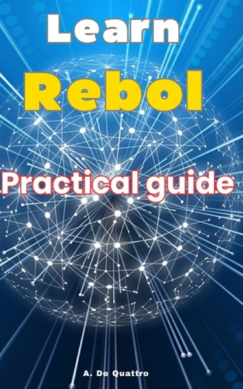 Learn Rebol: Practical Guide (Paperback)