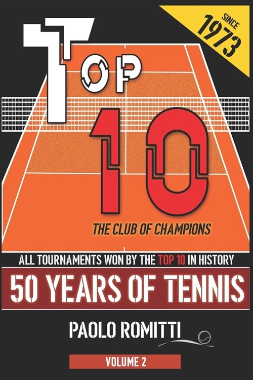Top 10 - 50 Years of Tennis - Volume 2: The Club of Champions (Paperback)