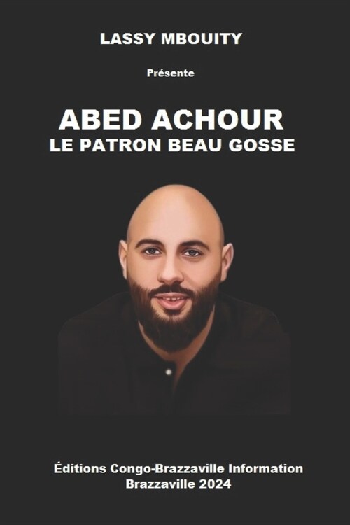 Abed Achour: Le Patron Beau Gosse (Paperback)
