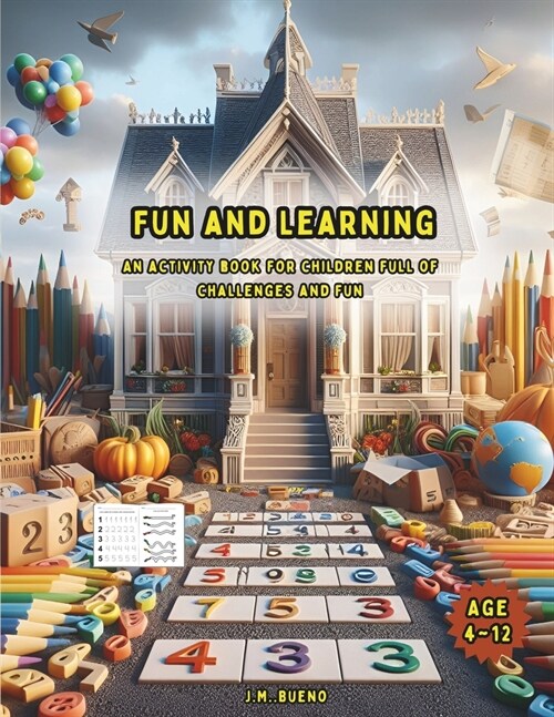 Fun and Learning: An activity book for children full of challenges and fun (Paperback)