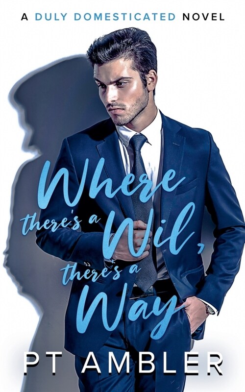 Where Theres a Wil, Theres a Way (Paperback)