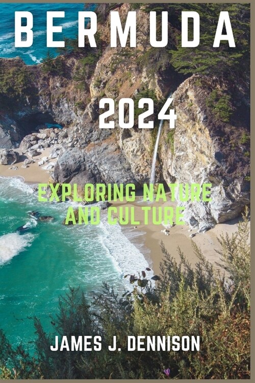 Bermuda 2024: Exploring Nature and Culture (Paperback)