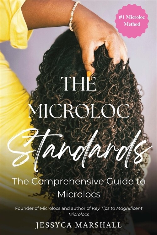 The Microloc Standards: The Comprehensive Guide to Microlocs (Paperback)