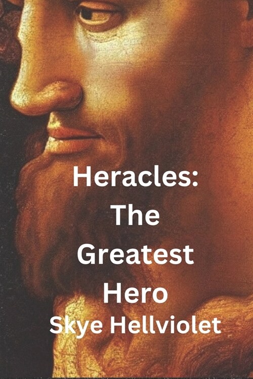 Heracles: The Greatest Hero (Paperback)