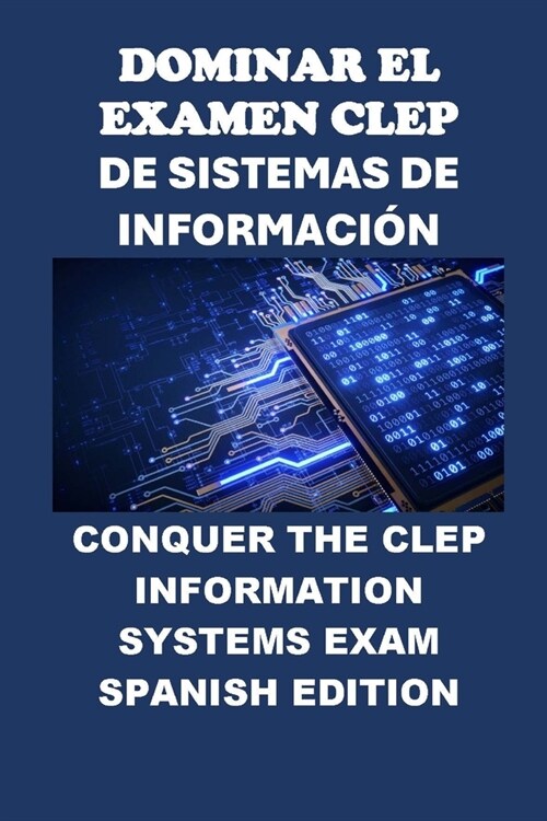 Dominar el Examen CLEP de Sistemas de Informaci?: Conquer the CLEP Information Systems Exam (Paperback)