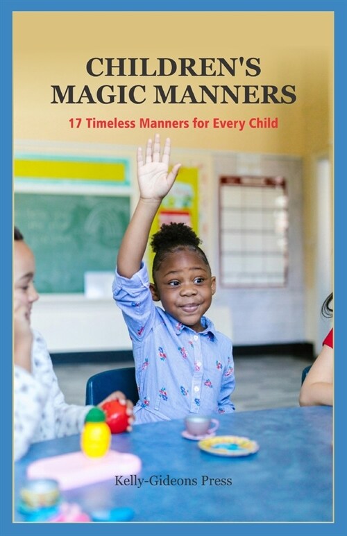 Childrens Magic Manners: 17 Timeless Manners for Every Child (Paperback)