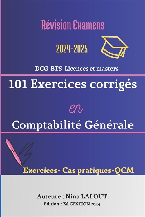 101 Exercices en Comptabilit?g??ales, exercices et corrig? en comptabilit?DCG - BTS - LMD: Exercices corrig? en comptabilit?g??ale, r?isions (Paperback)