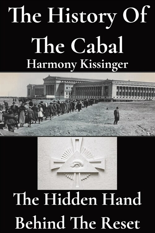 The History of the Cabal: The Hidden Hand Behind the Reset (Paperback)