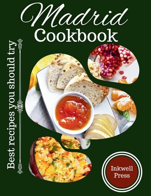 Madrid Cookbook: Best Recipes you should try (Paperback)