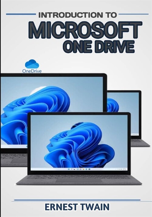 Introduction Microsoft Onedrive: Unlocking Seamless Collaboration: A Comprehensive Guide to Maximizing Productivity with Microsoft OneDrive (Paperback)