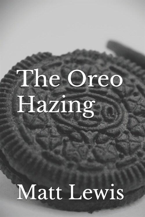 The Oreo Hazing (Paperback)