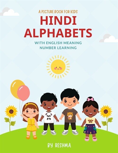 Hindi Alphabets Book by Reshma: Hindi Varnamala Picture Book for kids with English meaning and Hindi Number Learning (Paperback)